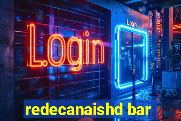 redecanaishd bar